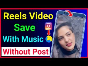 How to Save Instagram Reels in Gallery With Audio and Without Posting | feelopiedigital